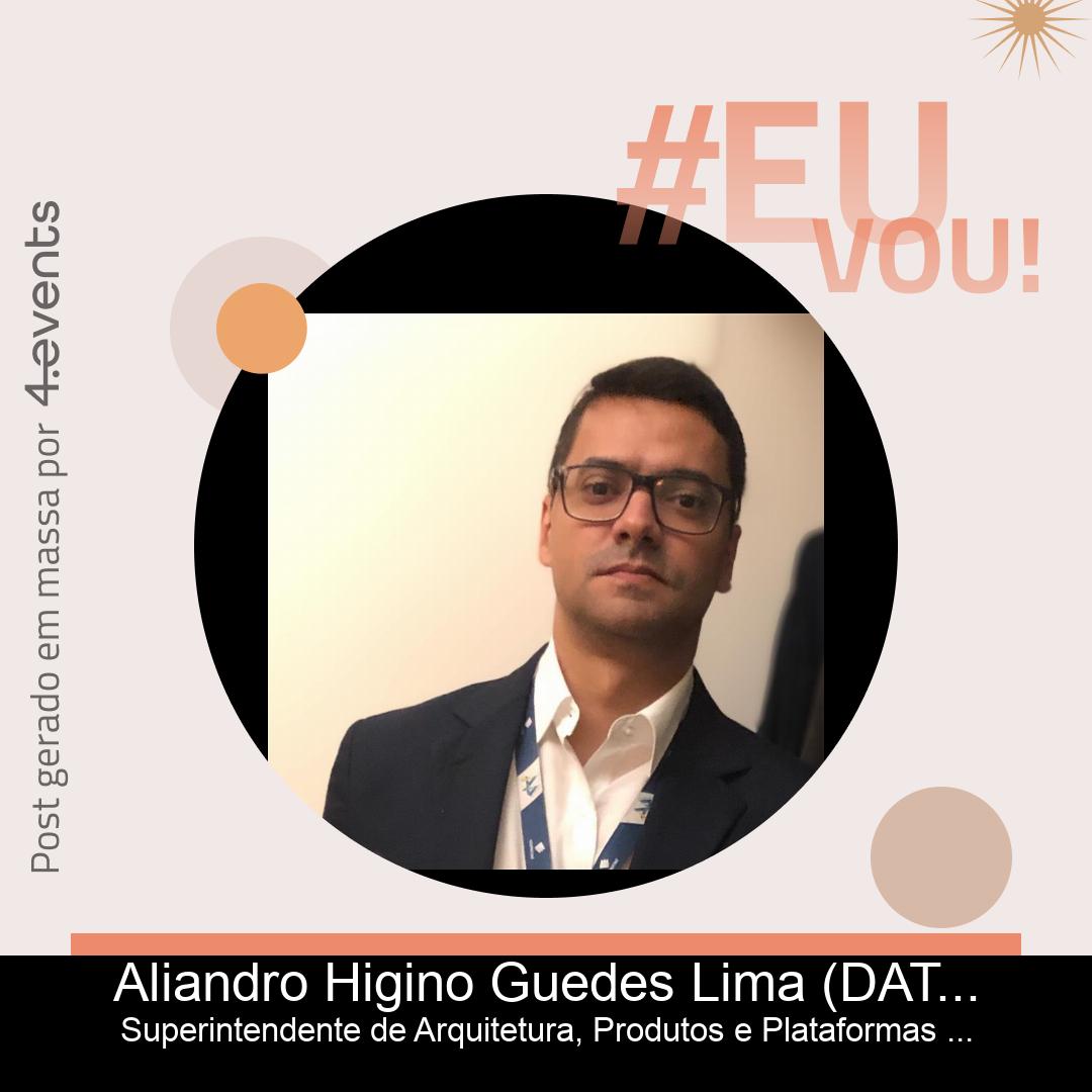 Palestrante - Aliandro Higino Guedes Lima (DATAPREV)